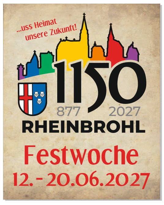 Ankündigungsplakat zur Festwoche 1150 Jahre Rheinbrohl vom 12. bis 20. Juni 2027